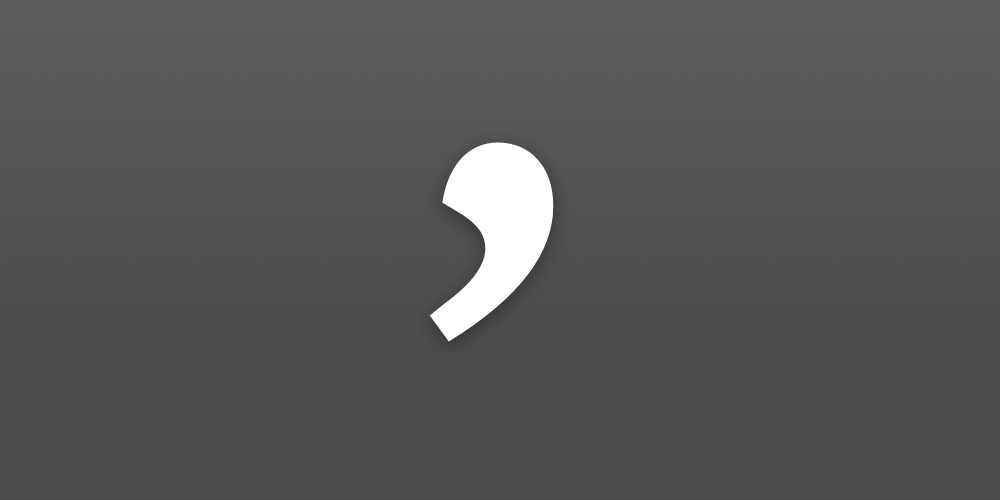 Commas are our friends